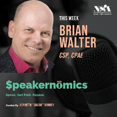 Mastering Memorable Speeches with the Sticky Framework With Brian Walter, CSP, CPAE