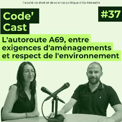 #37 Code'Cast : L'autoroute A69, entre exigences d'aménagements et respect de l'environnement