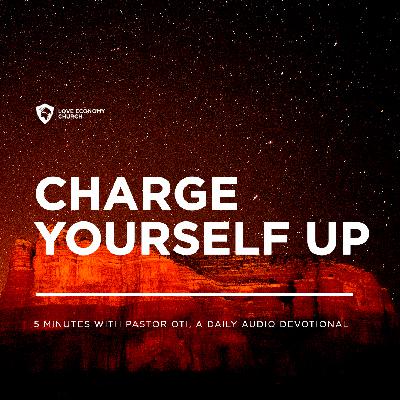 2nd April 2025-Charge Yourself Up-5 Minutes With Pastor Oti (Love Economy Church)