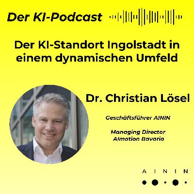 Der KI-Standort Ingolstadt in einem dynamischen Umfeld