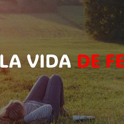 La Vida de FE La Vida de FE