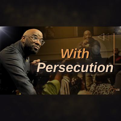 With Persecution | Bishop S. Y. Younger With Persecution | Bishop S. Y. Younger