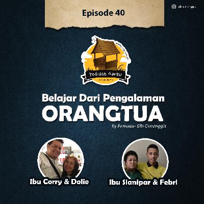 GARDU - Episode 40: Belajar dari Pengalaman Orang Tua (Part 1) GARDU - Episode 40: Belajar dari Pengalaman Orang Tua (Part 1)