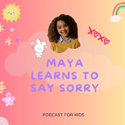 Maya Learns To Say Sorry | Empathy, Responsibility, and Everyday English