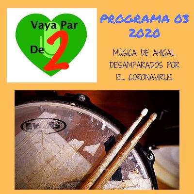VPDD 3-2020 Musica de Ahigal - Desamparados por coronavirus VPDD 3-2020 Musica de Ahigal - Desamparados por coronavirus