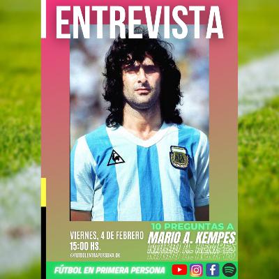 🚨 ¡ #10PREGUNTAS CON MARIO ALBERTO KEMPES! 🎙️⚽