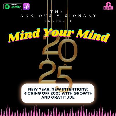 New Year, New Intentions: Kicking Off 2025 with Growth and Gratitude