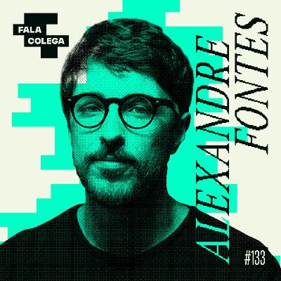 Podcast Fala Colega - ep.133 - Alexandre Fontes - Design e Criatividade com Leo Becker