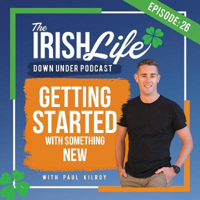 #26 Getting Started With Something New #26 Getting Started With Something New