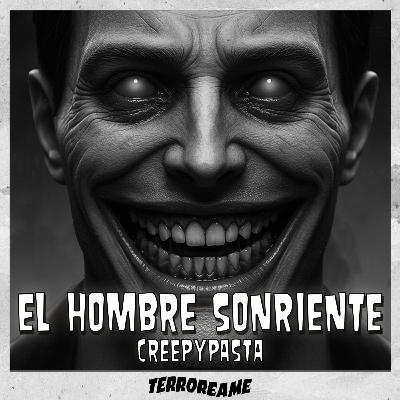 El Hombre Sonriente - La MALDICIÓN que ACECHA en la OSCURIDAD 😱