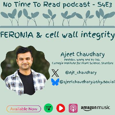 S4E3 | Ajeet Chaudhary | FERONIA & cell wall integrity S4E3 | Ajeet Chaudhary | FERONIA & cell wall integrity