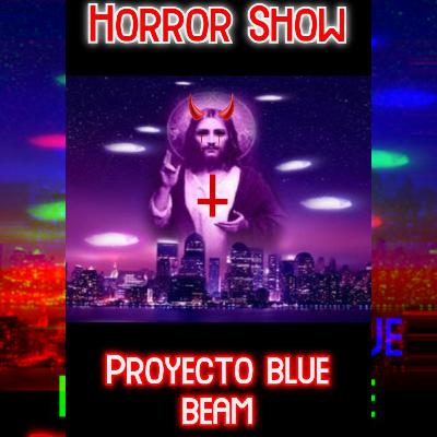 Episodio #7 Proyecto Blue Beam