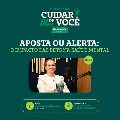 Aposta ou Alerta? O impacto das bets na saúde mental | 5ª Temporada ÚLTIMO EP