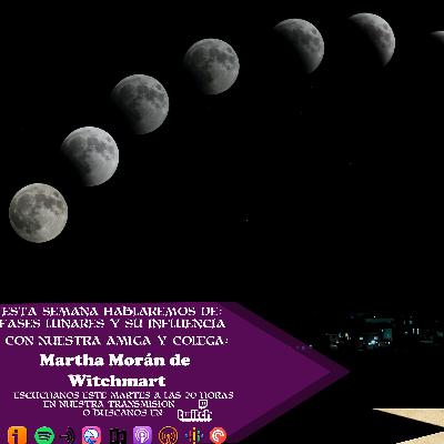 Fases Lunares con Martha Morán de Witchmart Fases Lunares con Martha Morán de Witchmart