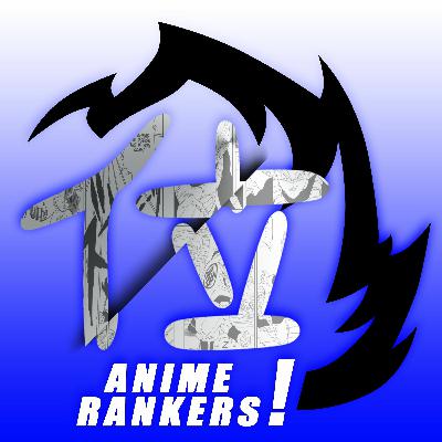 Spring 2021 Anime First Impressions - AniRankers Podcast
