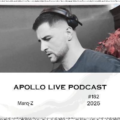 Apollo Live Podcast 182 | Marq-Z Apollo Live Podcast 182 | Marq-Z