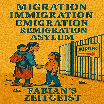 Migration, Immigration, Emigration, Remigration and Asylum