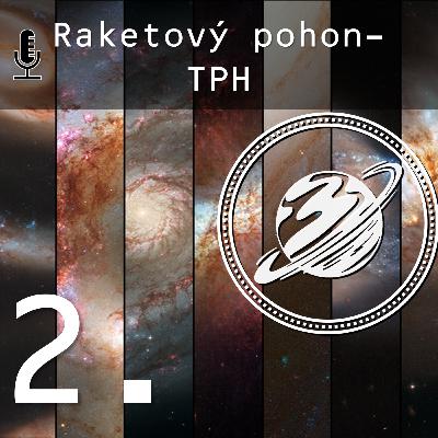 Podcast 2. | Raketový pohon 2 - Motor na tuhé palivo Podcast 2. | Raketový pohon 2 - Motor na tuhé palivo