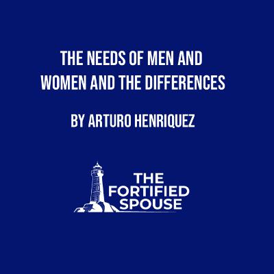 The Needs Of Men And Women And The Differences