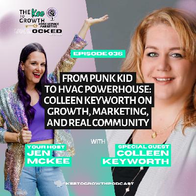 From Punk Kid to HVAC Powerhouse: Colleen Keyworth on Growth, Marketing, and Real Community