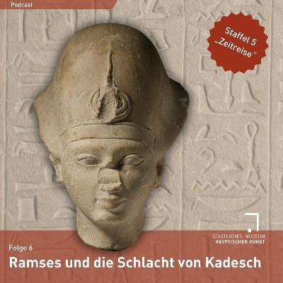Ramses (II.) und die Schlacht von Kadesch