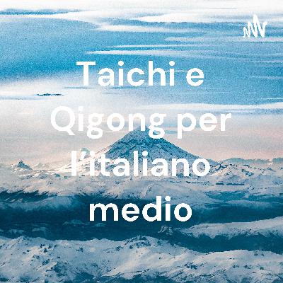 Pod Taichi & Qigong S4 E2 - Il Sé e gli Altri