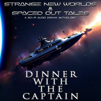 Ep.20 Dinner with the Captain