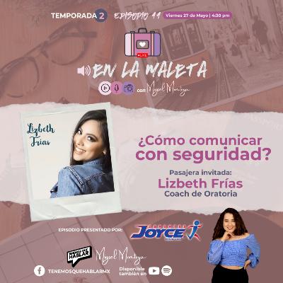 En la maleta | T.2 | E11 "¿Cómo comunicar con seguridad?" Con Lizbeth Frías