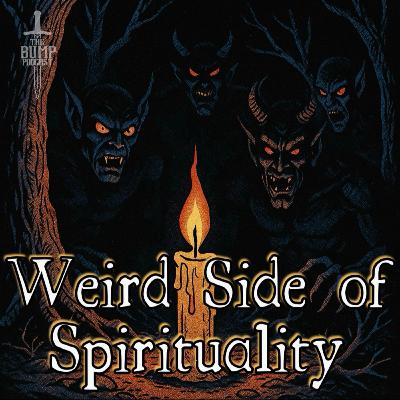 S6 Ep30: Weird Side of Spirituality