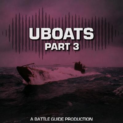 Episode 86: UBoats - Hunting the Hunters 1917-1918