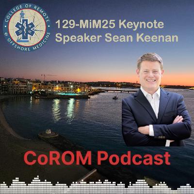 129-MiM25 Keynote Speaker Sean Keenan