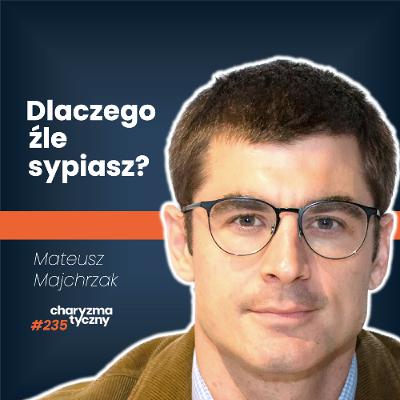 Melatonina, zegarki mierzące sen, zarywanie nocek. Co działa na sen? | Mateusz Majchrzak Melatonina, zegarki mierzące sen, zarywanie nocek. Co działa na sen? | Mateusz Majchrzak