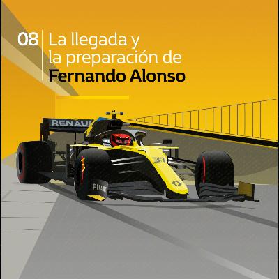 #8 - La llegada y preparación de Fernando Alonso #8 - La llegada y preparación de Fernando Alonso