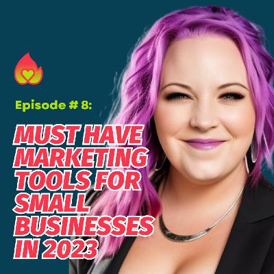 8: Must-Have Marketing Tools For Small Businesses In 2023 8: Must-Have Marketing Tools For Small Businesses In 2023