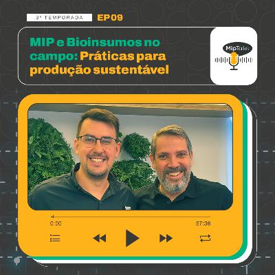 MIP e Bioinsumos no Campo: Práticas para produção sustentável - T3 #09 MIP e Bioinsumos no Campo: Práticas para produção sustentável - T3 #09