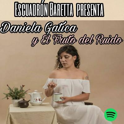 Desde El Garage: Daniela Gatíca Y El Fruto del Ruido