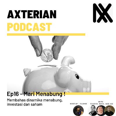 Ep16 - MARI MENABUNG ! (Dinamika menabung, investasi dan saham)