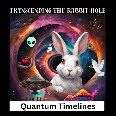 EP11 - Quantum Timelines: Alternate Realities & Astral Realms