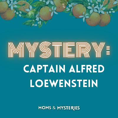MYSTERY: Captain Alfred Loewenstein