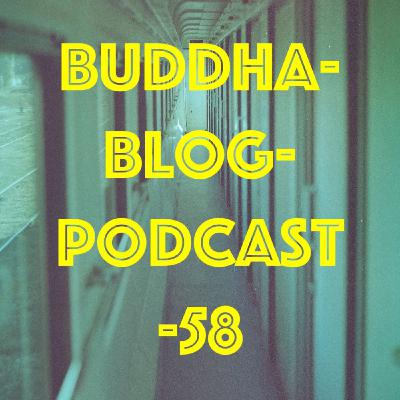 58-Everything passes-Buddha-Blog-English-Podcast 58-Everything passes-Buddha-Blog-English-Podcast