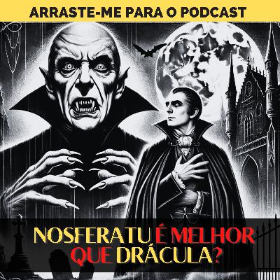 Nosferatu é melhor que Drácula? - SC#022