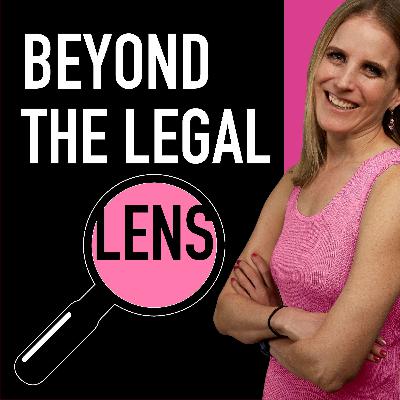 Beyond the Legal Lens Podcast #54: How To Find Purpose in Law as a Public Interest Lawyer