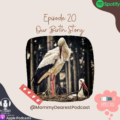 Our Birth Story Our Birth Story