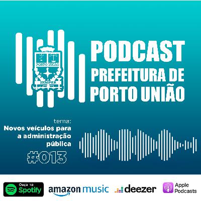 Novos veículos para a administração pública | Prefeitura de Porto União | #013