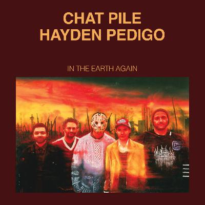 ALBUM REVIEW: Chat Pile and Hayden Pedigo - In the Earth Again