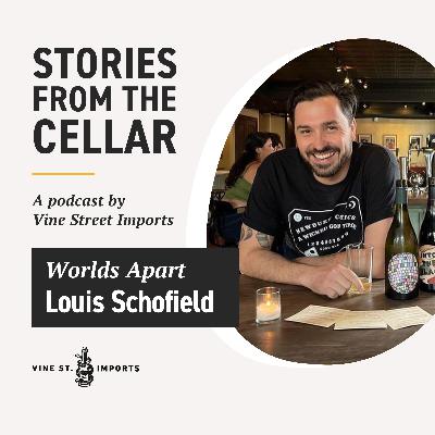 Louis Schofield (Worlds Apart) Part 2 - The magic of South Australian wine
