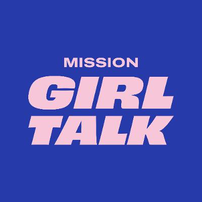 MISSIONEN ER FULDFØRT - et tilbageblik på Mission GirlTalk