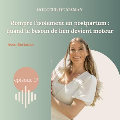 #17 Rompre l’isolement en postpartum : quand le besoin de lien devient moteur