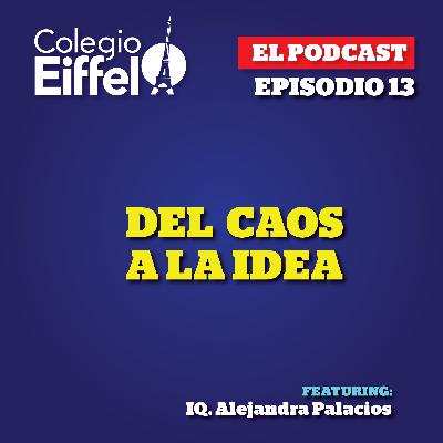Episodio 13 / #PrepaEiffel / Feat. Melisa González Coord. Prepa Eiffel + IQ Alejandra Palacios
