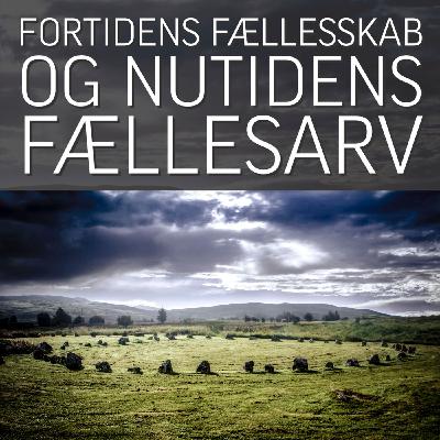 Fortidens fællesskab og nutidens fællesarv